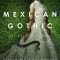 Mexican Gothic - Mexik&oacute;i r&eacute;mt&ouml;rt&eacute;net - Silvia Garcia-Moreno