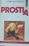 PROSTIA - ANDRE GLUCKSMANN