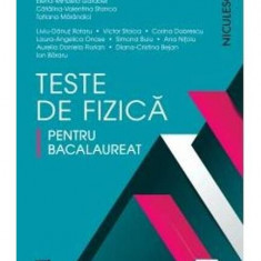 Teste de fizică pentru bacalaureat - Paperback brosat - Elena Mihaela Garabet - Niculescu