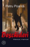 Deschideri: Interviuri, memorii - Petru Poanta - Editura Scoala Ardeleana