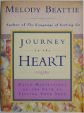Journey to the Heart. Daily Meditations on the Path to Freeing Your Soul &ndash; Melody Beattie