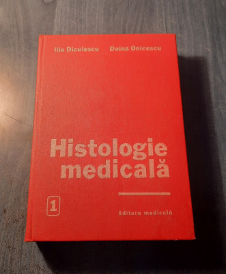 Histologie medicala volumul 1 biologia celulara Ilie Diculescu Doina Onicescu foto
