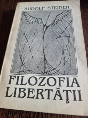 Rudolf Steiner - Filozofia Libertatii foto