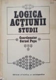 Logica Actiunii Studii Cornel Popa Carte Editura Stiintifica Enciclopedica 1983 Romana Cartonata Filosofie Romana Cartonata Romana Buna