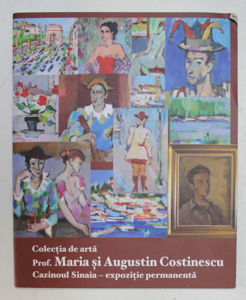 COLECTIA DE ARTA PROF. MARIA si AUGUSTIN COSTINESCU , CAZINOUL SINAIA , EXPOZITIE PERMANENTA , 2008