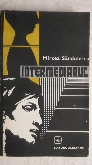 Mircea Sandulescu - Intermediarul