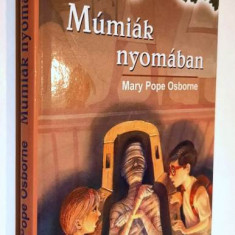 Mumiak nyomaban - Mary Pope Osborne (carte pentru copii, limba maghiara)