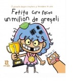 Fetita care facea un milion de greseli. O poveste despre crestere si incredere in sine - Maria Tanasescu, Brenda Li