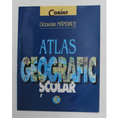 ATLAS GEOGRAFIC SCOLAR de OCTAVIAN MANDRUT - 2001