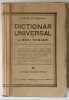 DICTIONAR UNIVERSAL AL LIMBEI ROMANE de LAZAR SAINEANU , A SASEA EDITIUNE REVAZUTA SI ADAUGITA