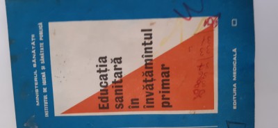 Educatia sanitara in invatamantul primar I. Dorobantu 1983 foto