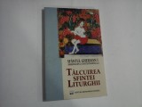 TALCUIREA SFINTEI LITURGHII (sublinieri) - Sfantul GHERMAN I Arhiepiscopul Constantinopolului