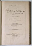 ISTORI ' A ROMANA , DE LA NERONE PENE LA ALEXANDRU SEVERU , DCCCVI - CMLXXXII ( CARTEA LXI - LXXX ) de DIONE CASSIU , 1878