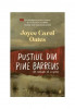 Pustiul Din Pine Barrent. Un Roman De Suspans, Joyce Carol Oates - Editura Curtea Veche