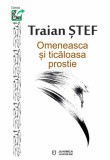 Omeneasca si ticaloasa prostie | Traian Stef