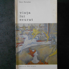 Henri Perruchot - Viata lui Seurat