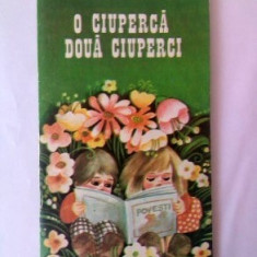 MARIA CHIRTOACA - O CIUPERCA DOUA CIUPERCI, Ed Ion Creanga 1985,45 pag