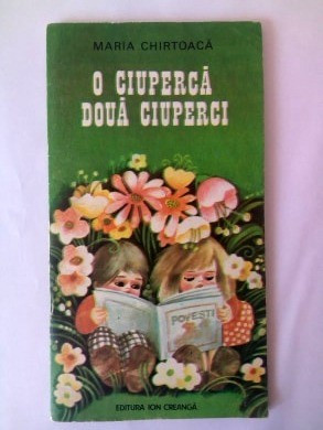 MARIA CHIRTOACA - O CIUPERCA DOUA CIUPERCI, Ed Ion Creanga 1985,45 pag foto