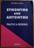 Synonyms and antonyms: practice and reference - George Gruia