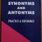 Synonyms and antonyms: practice and reference - George Gruia