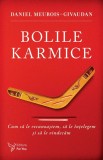 Bolile karmice - Daniel Meurois-Givaudan - Editura ForYou