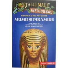 Mumii si piramide. Portalul magic infojurnal &ndash; Will Osborne, Mary Pope Osborne