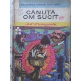 CANUTA, OM SUCIT-ION LUCA CARAGIALE-254006
