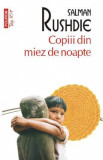 Copiii din miez de noapte - Salman Rushdie