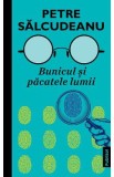 Bunicul si pacatele lumii - Petre Salcudeanu, 2022