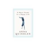 A Short Guide to a Happy Life
