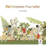 Sarbatoarea fructelor - Gerda Muller, Editura frontiera