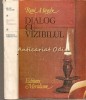 Dialog cu Vizibilul - Rene Huyghe, Meridiane 1981, Album Pictura, 442 pagini, Carte Arta, Bucuresti