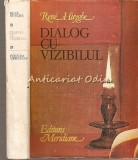 Dialog cu Vizibilul - Rene Huyghe, Meridiane 1981, Album Pictura, 442 pagini, Carte Arta, Bucuresti