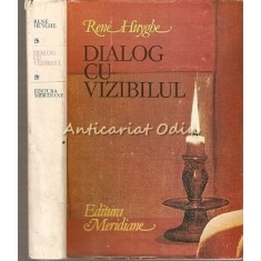 Dialog Cu Vizibilul - Rene Huyghe