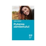 Puterea z&acirc;mbetului - Paperback brosat - Isabelle Crouzet - Trei