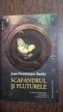 Scafandrul si fluturele - Jean-Dominique Bauby