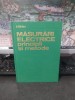 Măsurări electrice, principii și metode, A. Millea, editura tehnică, București 1980, 136