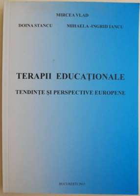 Terapii educationale. Tendinte si perspective europene &amp;ndash; Mircea Vlad foto