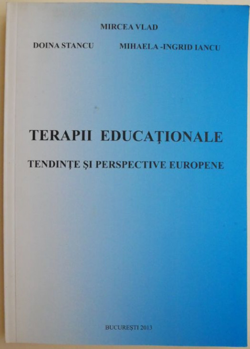 Terapii educationale. Tendinte si perspective europene &ndash; Mircea Vlad