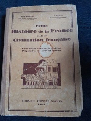 Petite histoire de la France et de la civilisation francaise - Paul Bernard foto