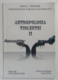 ANTROPOLOGIA VIOLENTEI , VOLUMUL II de GEORGE ANCA