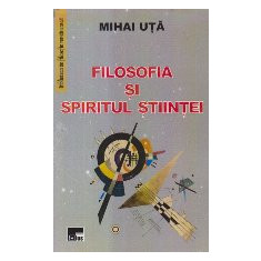 Filosofia si spiritul stiintei