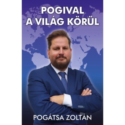 Pogival a vil&amp;aacute;g k&amp;ouml;r&amp;uuml;l - Pog&amp;aacute;tsa Zolt&amp;aacute;n foto