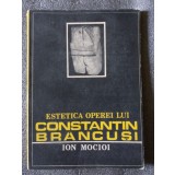 Ion Mocioi - Estetica operei lui Constantin Br&acirc;ncuşi