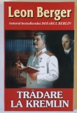 TRADARE LA KREMLIN de LEON BERGER , 2009