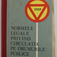 NORMELE LEGALE PRIVIND CIRCULATIA PE DRUMURILE PUBLICE , 1966