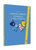 Cumpara ieftin Copiii fac ordine! Categorizarea la varsta prescolara/Thea Ionescu