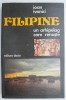 Filipine, Un Arhipelag Care Renaste &ndash; Ioan Ivanici - Carte