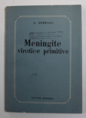 MENINGITE VIROTICE PRIMITIVE de A. DEREVICI , 1955 , PREZINTA SUBLINIERI * foto