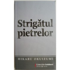 Strigatul pietrelor &ndash; Hikaru Okuizumi